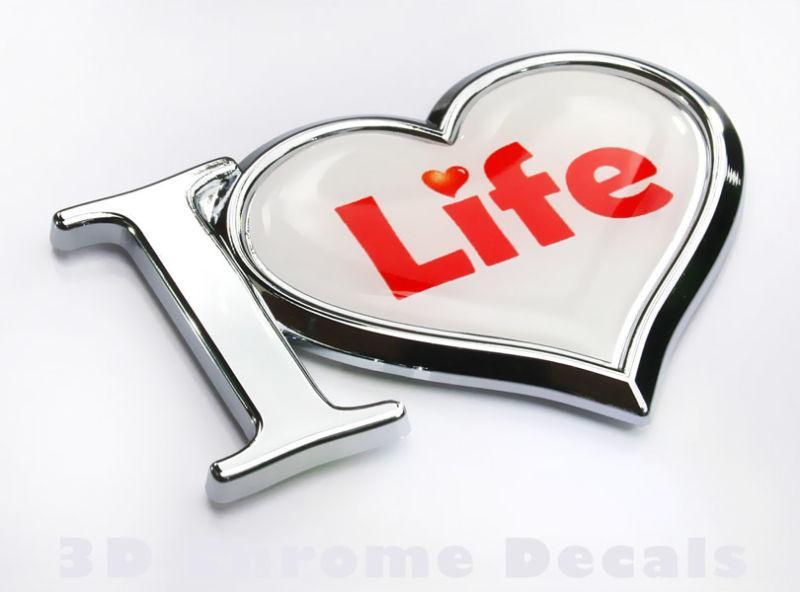 I Love Life Decal Chrome Emblem Sticker Car Motorcycle